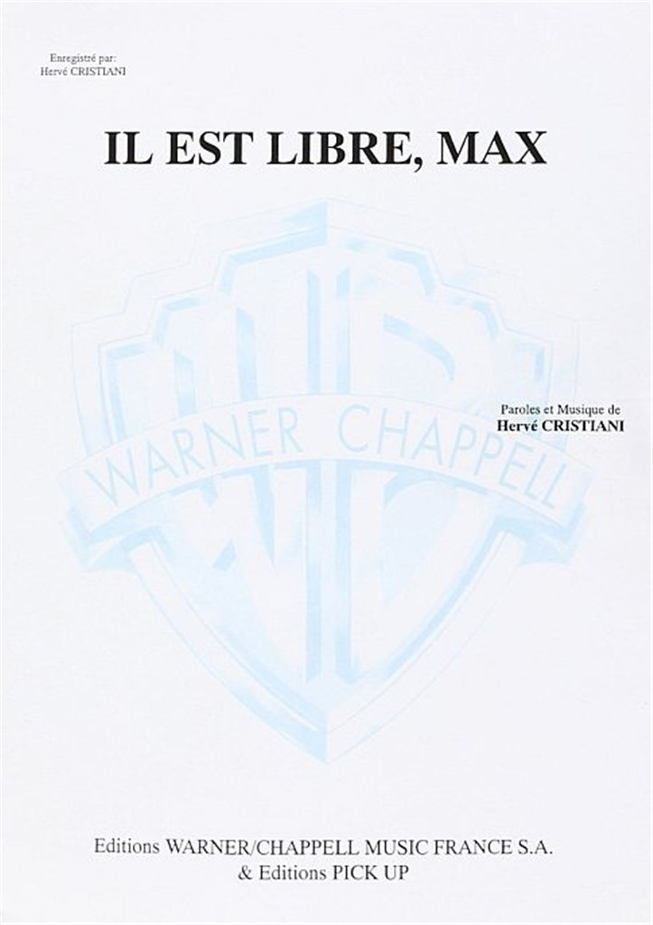 Il Est Libre, Max